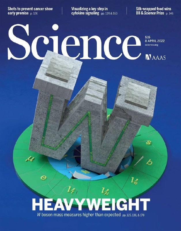 17.《科学》封面文章 W玻色子质量最精确测量 与标准模型不符4月7日，389位科学家共同完成了迄今为止对W玻色子质量的最精确测量，测量结果比标准模型预测值超出七个标准差，或将指向新物理学领域，研究成果登上《科学》(Science)封面